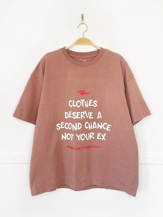 earth day activist x h&m oversized tee | clothes deserve a second chance not your ex - good market thrift store